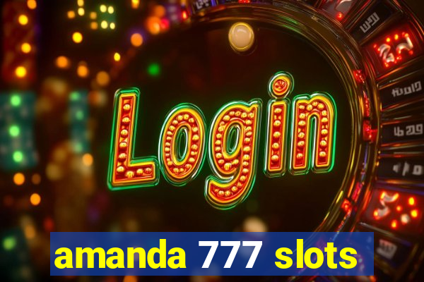 amanda 777 slots